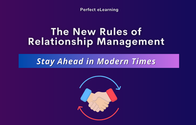 The New Rules of Relationship Management: Stay Ahead in Modern Times
