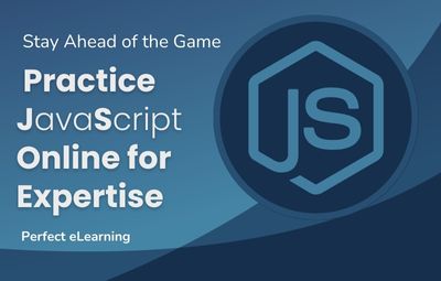 Stay Ahead of the Game: Practice JavaScript Online for Expertise