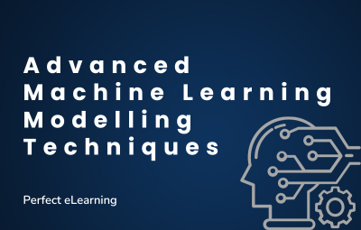 Advanced Machine Learning Modelling Techniques