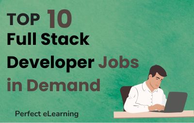 Top 10 Full Stack Developer Jobs in Demand