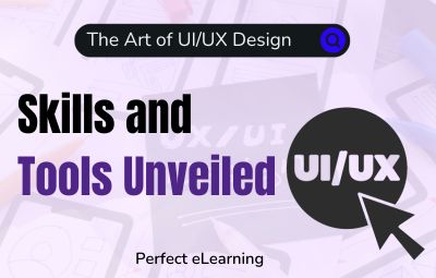 The Art of UI/UX Design: Skills and Tools Unveiled