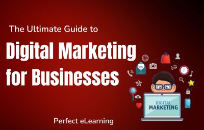 The Ultimate Guide to Digital Marketing for Businesses