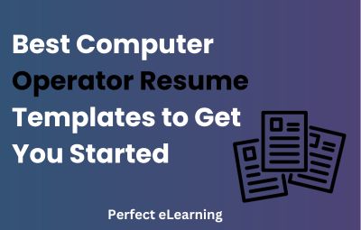 Best Computer Operator Resume Templates to Get You Started