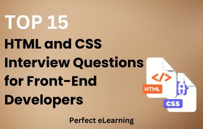 Top 15 HTML and CSS Interview Questions for Front-End Developers