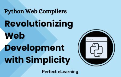 Python Web Compilers: Revolutionizing Web Development with 