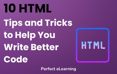 10 HTML Tips and Tricks to Help You Write Better Code