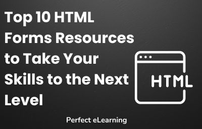 Top 10 HTML Forms Resources to Take Your Skills to the Next 