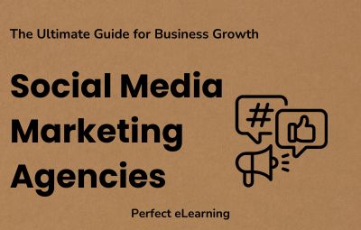 Social Media Marketing Agencies: The Ultimate Guide for Business Growth