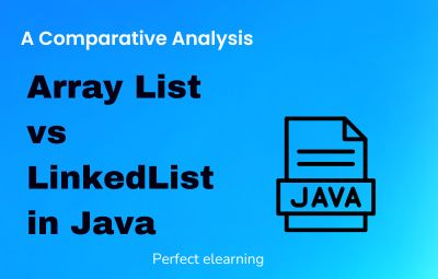 ArrayList vs LinkedList in Java: A Comparative Analysis