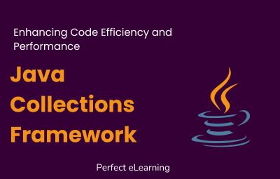 Java Collections Framework: Enhancing Code Efficiency and Performance