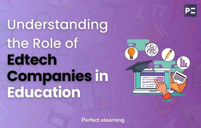 Understanding the Role of Edtech Companies in Education