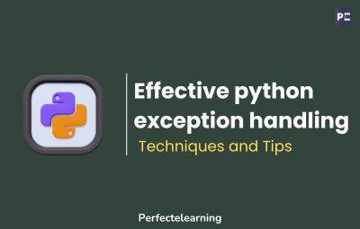 Effective python exception handling: Techniques and Tips
